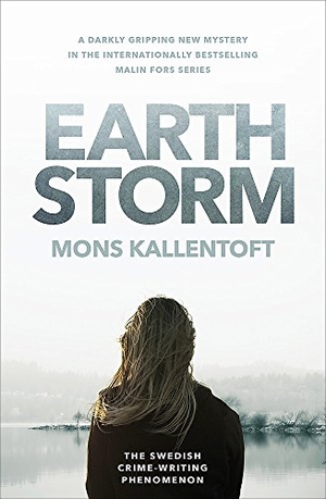 Kallentoft, Mons. Earth Storm - The new novel from the Swedish crime-writing phenomenon. Hodder & Stoughton, 2018.