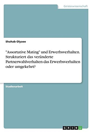 Olyaee, Shahab. "Assortative Mating" und Erwerbsve