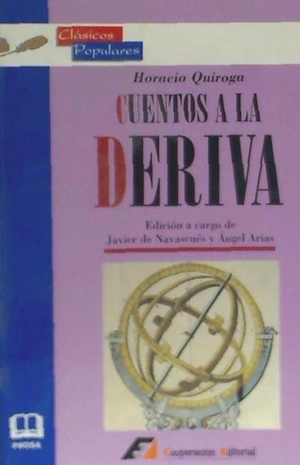 Quiroga, Horacio. Cuentos a la deriva. Cooperación Editorial, 2002.