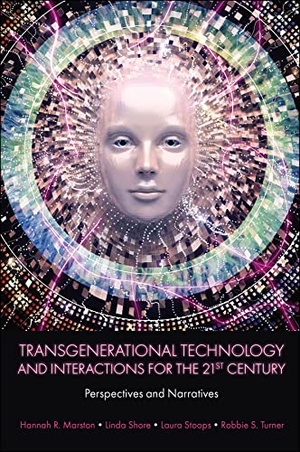 Marston, Hannah R. / Linda Shore. Transgenerational Technology and Interactions for the 21st Century. Emerald Publishing Limited, 2022.