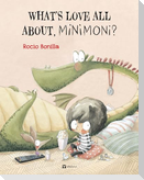 What's Love All about, Minimoni?