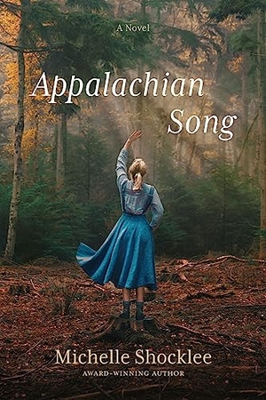 Shocklee, Michelle. Appalachian Song. TYNDALE HOUSE PUBL, 2023.