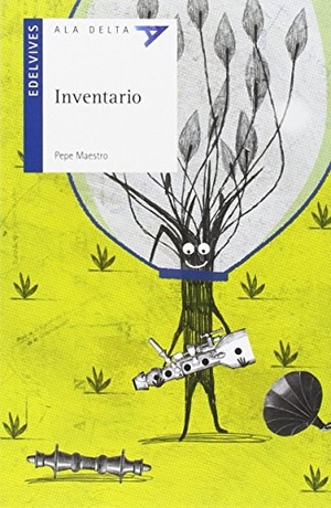 Maestro, Pepe / José Luis Maestro. Inventario. Editorial Luis Vives (Edelvives), 2016.