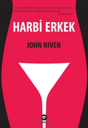 Niven, John. Harbi Erkek. Kassandra Yayinlari, 2015.