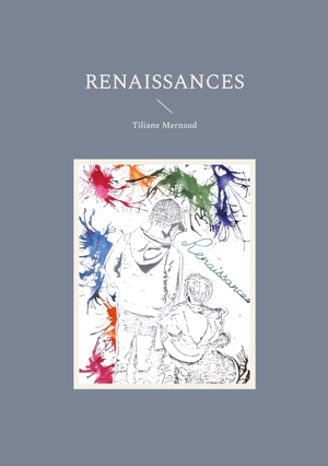Mernaud, Tiliane. Renaissances. Books on Demand, 2023.