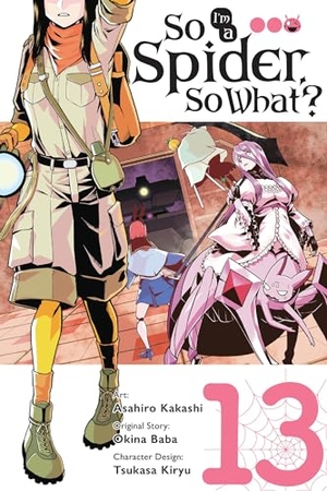 Kakashi, Asahiro / Pistillo, Bianca et al. So I'm a Spider, So What?, Vol. 13 (manga). Yen Press, 2024.