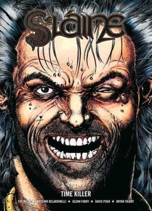 Mills, Pat / Glenn Fabry. Sláine - Time Killer. Simon & Schuster UK Ltd, 2014.