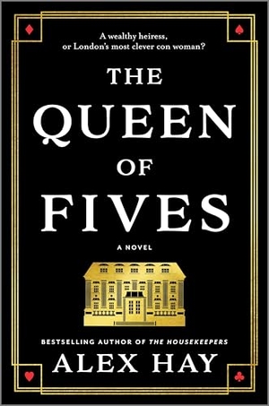 Hay, Alex. The Queen of Fives. Graydon House Books, 2025.