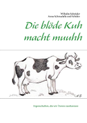 Die blöde Kuh macht muuhh