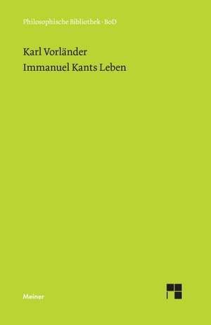 Vorländer, Karl. Immanuel Kants Leben. Felix Meiner Verlag, 1986.