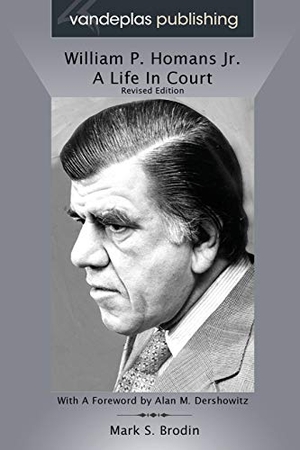 Brodin, Mark S.. William P. Homans Jr. - A Life in Court. Vandeplas Publishing, 2016.