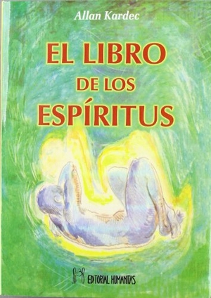 Kardec, Allan. El libro de los espíritus. Editorial Humanitas, S.L., 1990.
