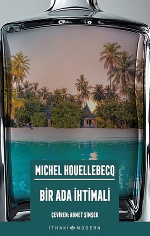 Houellebecq, Michel. Bir Ada Ihtimali. Ithaki Yayinlari, 2025.