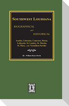 Southwest Louisiana Biographical and Historical
