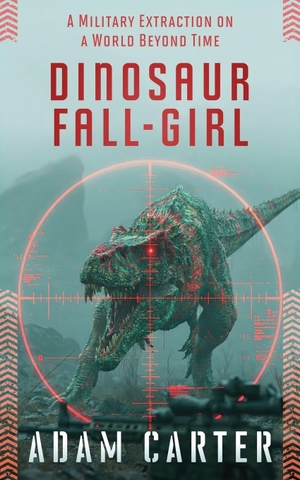 Carter, Adam. Dinosaur Fall-Girl. Amazon Digital Services LLC - Kdp, 2026.