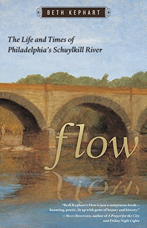 Kephart, Beth. Flow: The Life and Times of Philadelphia's Schuylkill River. Temple University Press, 2014.