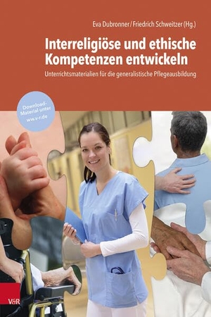 Dubronner, Eva / Friedrich Schweitzer (Hrsg.). Interreligiöse und ethische Kompetenzen entwickeln - Unterrichtsmaterialien für die generalistische Pflegeausbildung. Vandenhoeck + Ruprecht, 2026.