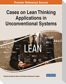 Cases on Lean Thinking Applications in Unconventional Systems