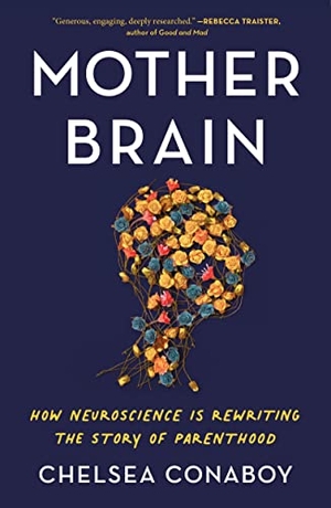 Conaboy, Chelsea. Mother Brain. St. Martins Press, 2023.
