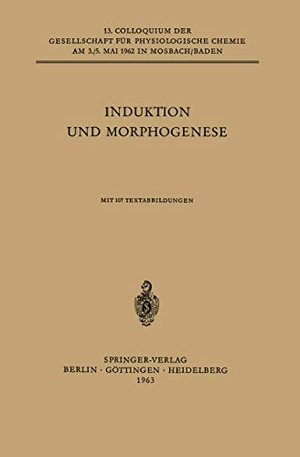 Lehmann, F. E. / Linzen, Bernt et al. Induktion und Morphogenese - Colloquium am 3.-5. Mai 1962. Springer Berlin Heidelberg, 1963.