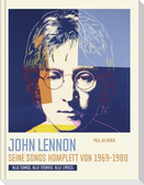 John Lennon. Seine Songs komplett von 1969-1980. Alle Songs. Alle Stories. Alle Lyrics.