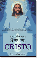 Preludio Para Ser El Cristo