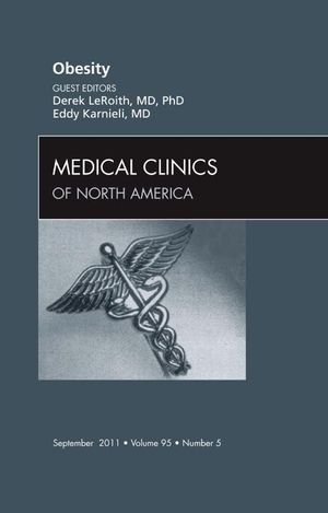 Karnieli, Eddy / Derek Leroith. Obesity, an Issue of Medical Clinics - Volume 95-5. Elsevier Health Sciences, 2011.
