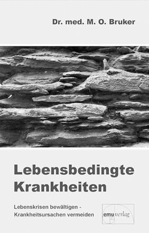 Bruker, Max Otto. Lebensbedingte Krankheiten. Emu-Verlags-GmbH, 2025.