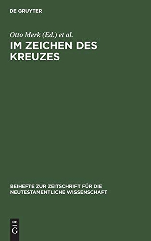 Merk, Otto / Michael Wolter (Hrsg.). Im Zeichen des Kreuzes - Aufsätze von Erich Dinkler. De Gruyter, 1992.