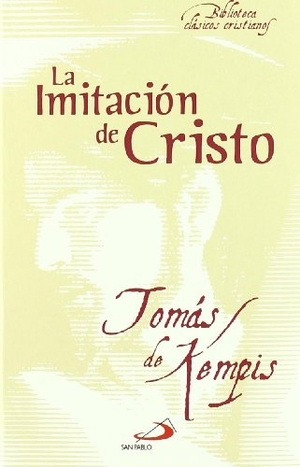 Thomas À Kempis. La imitación de Cristo. San Pablo, Editorial, 2008.