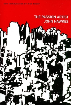Hawkes, John. Passion Artist. Deep Vellum Publishing, 2010.