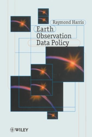 Harris. Earth Observation Data Policy. John Wiley & Sons, 1997.