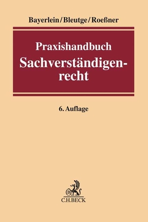 Bleutge, Katharina / Wolfgang Roeßner et al (Hrsg.). Praxishandbuch Sachverständigenrecht. C.H. Beck, 2021.