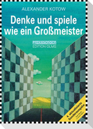 Denke und spiele wie ein Großmeister