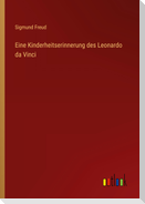 Eine Kinderheitserinnerung des Leonardo da Vinci