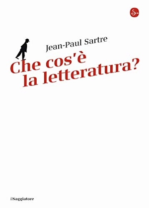Sartre, Jean-Paul. Che cos'è la letteratura?. , 2020.