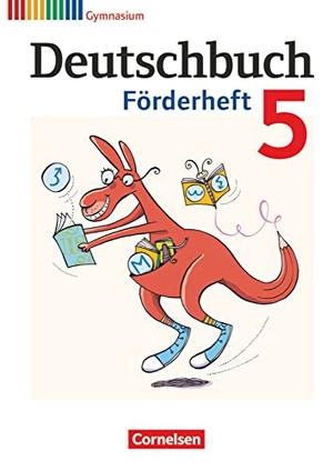 Frickel, Daniela A. / Fulde, Agnes et al. Deutschbuch 5. Schuljahr Gymnasium Förderheft. Cornelsen Verlag GmbH, 2012.