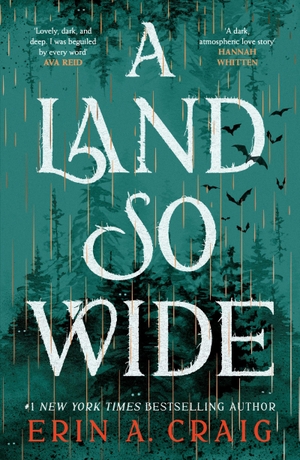 Craig, Erin A.. A Land So Wide - A breathtaking, deliciously dark fairy tale from #1 New York Times and USA Today bestselling author Erin A. Craig. Cassell, 2026.