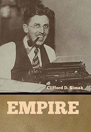 Simak, Clifford D. Empire. Indoeuropeanpublishing.com, 2022.