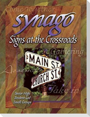 Synago Signs at the Crossroads Leader: Signs at the Crossroads