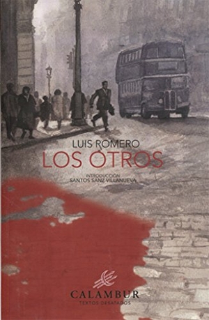 Romero, Luis . . . [et al. / Santos Sanz Villanueva. Los otros. Calambur Editorial, S.L., 2016.