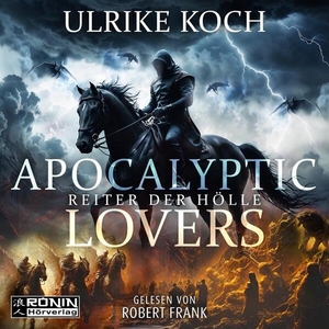 Koch, Ulrike. Apocalyptic Lovers - Reiter der Hölle. Omondi UG, 2025.