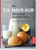 Die F.X. Mayr-Kur und danach gesünder leben
