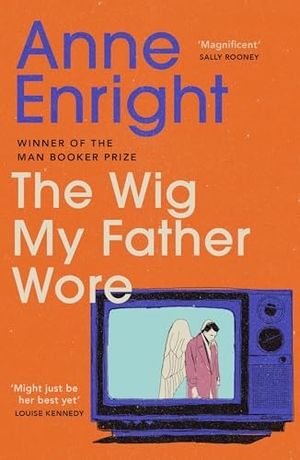 Enright, Anne. The Wig My Father Wore. Vintage Publishing, 1996.