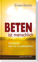 Beten ist menschlich