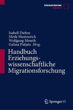 Diehm, Isabell / Merle Hummrich et al (Hrsg.). Handbuch Erziehungswissenschaftliche Migrationsforschung. Springer-Verlag GmbH, 2026.