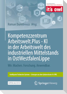 Kompetenzzentrum Arbeitswelt.Plus - KI in der Arbeitswelt des industriellen Mittelstands in OstWestfalenLippe