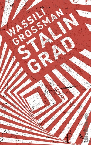 Grossman, Wassili. Stalingrad - Roman | Das KRIEG UND FRIEDEN des 20. Jahrhunderts. Ullstein Taschenbuchvlg., 2024.