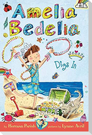 Amelia Bedelia Chapter Book #12: Amelia Bedelia Digs in