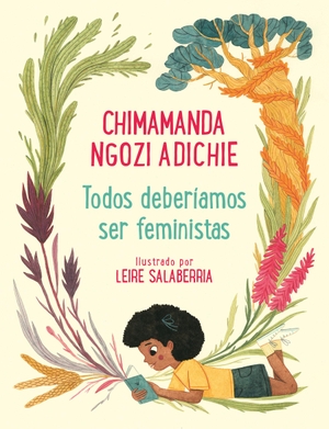 Adichie, Chimamanda Ngozi. Todos Deberíamos Ser Feministas / We Should All Be Feminists. Prh Grupo Editorial, 2020.